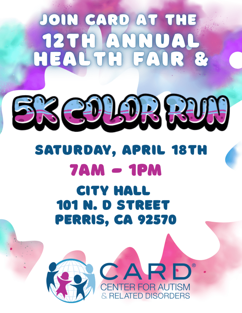 Fun Ran Color Center Health Fair & 5K Color Run - Perris, CA - Center for Autism and Related ...